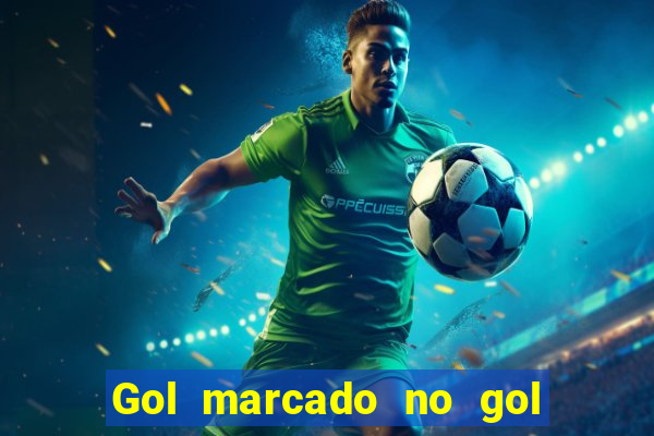 Gol marcado no gol marcado betano